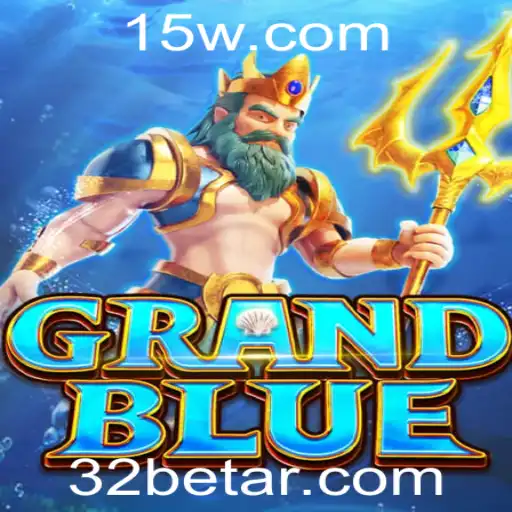 Explorando o Jogo GRANDBLUE e a Revolução das 32bet nos Jogos Digitais